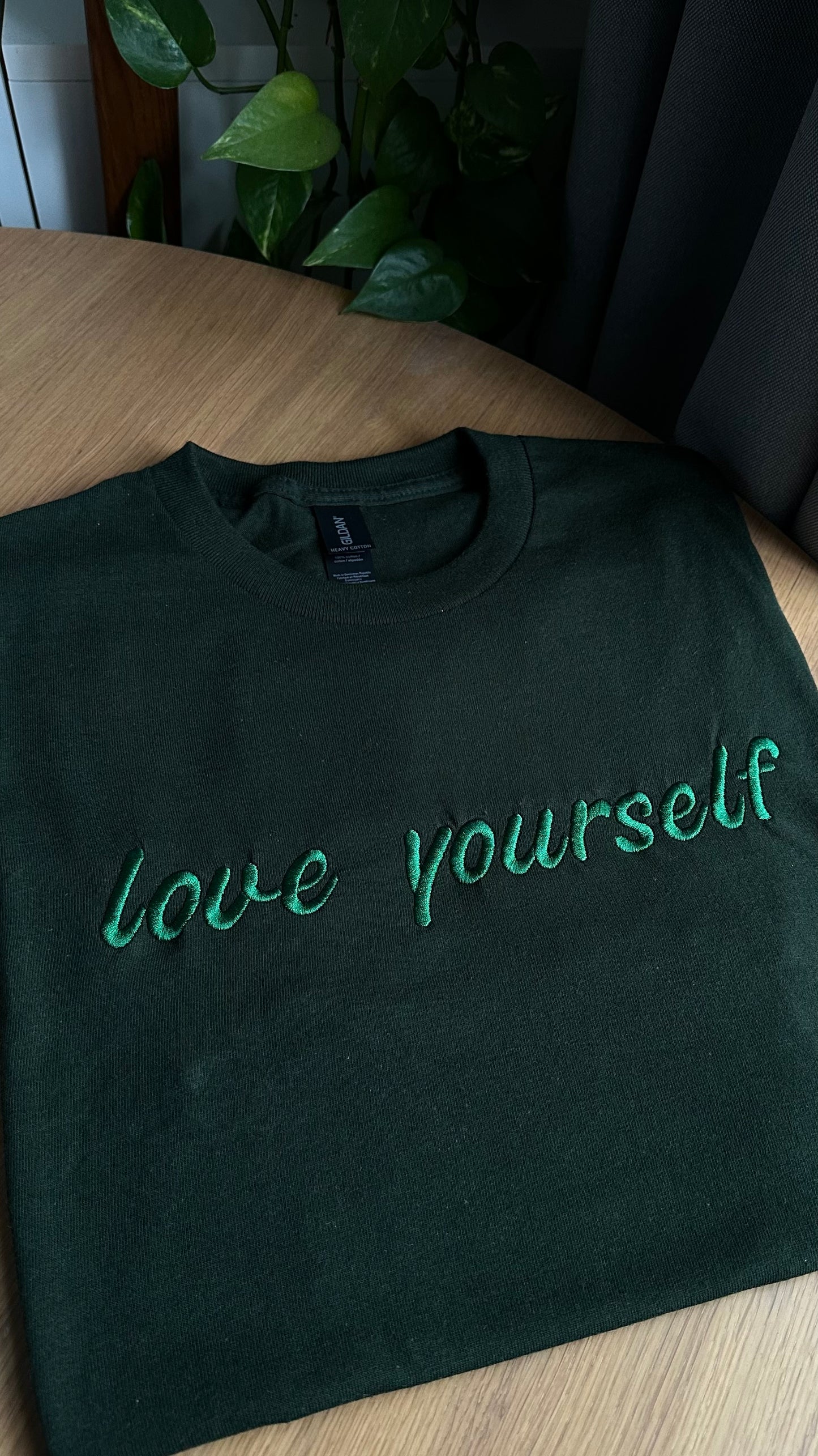 Love Yourself Embroidered Apparel
